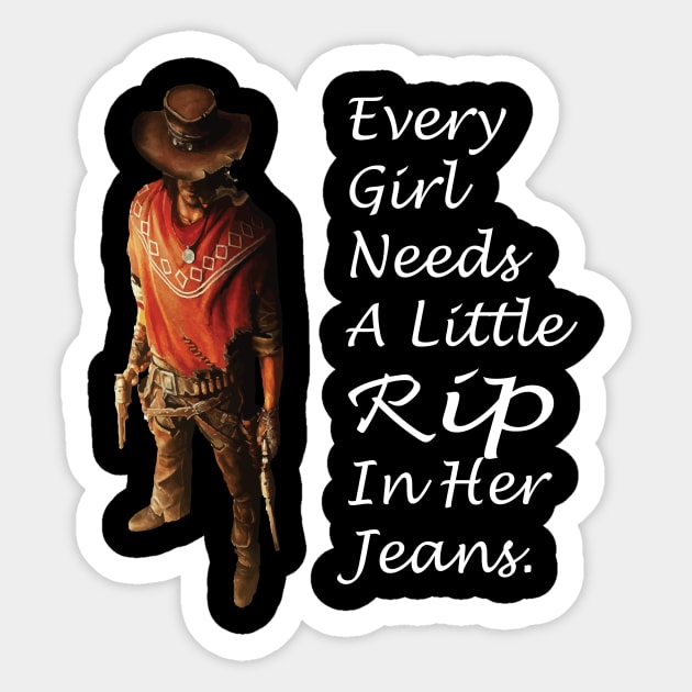 every girl needs a little rip in her jeans Sticker by l designs